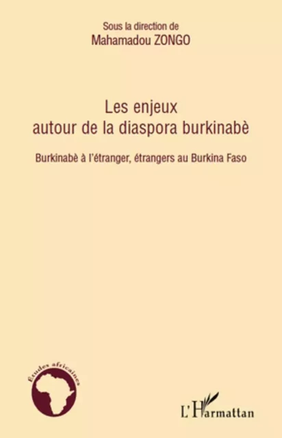 Les enjeux autour de la diaspora burkinabè - Mahamadou Zongo - Editions L'Harmattan