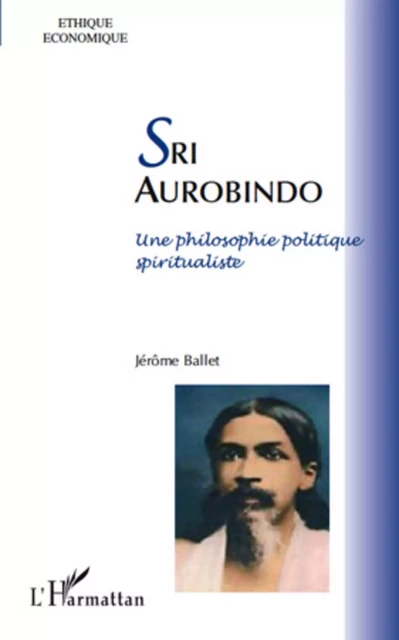 Sri Aurobindo - Jérôme Ballet - Editions L'Harmattan