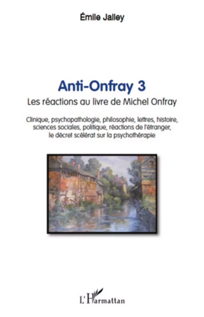 Anti-Onfray 3 - Emile Jalley - Editions L'Harmattan