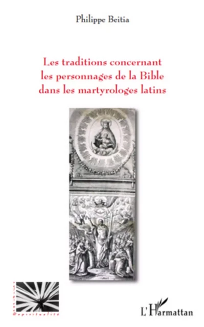 Les traditions concernant les personnages de la Bible - Philippe Beitia - Editions L'Harmattan