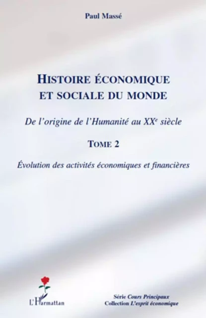 Histoire économique et sociale du monde (Tome 2) - Paul Massé - Editions L'Harmattan