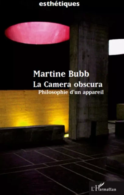 La Camera obscura - Martine Bubb - Editions L'Harmattan