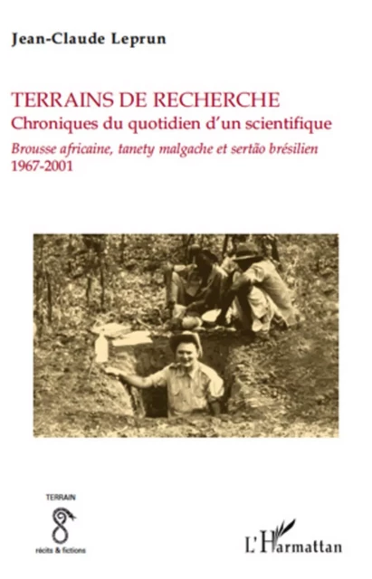 Terrains de recherche. Chroniques du quotidien d'un scientifique - Jean-Claude Leprun - Editions L'Harmattan