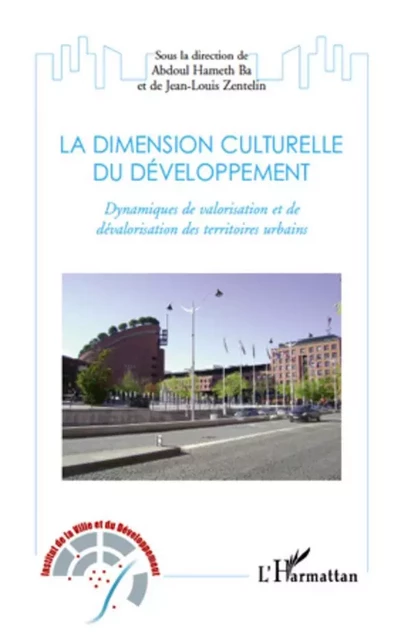 La dimension culturelle du développement - Jean-Louis Zentelin, Abdoul Hameth Ba - Editions L'Harmattan