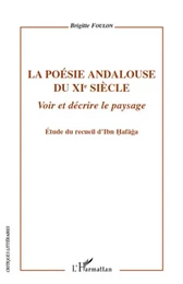 La poésie andalouse du XIe siècle