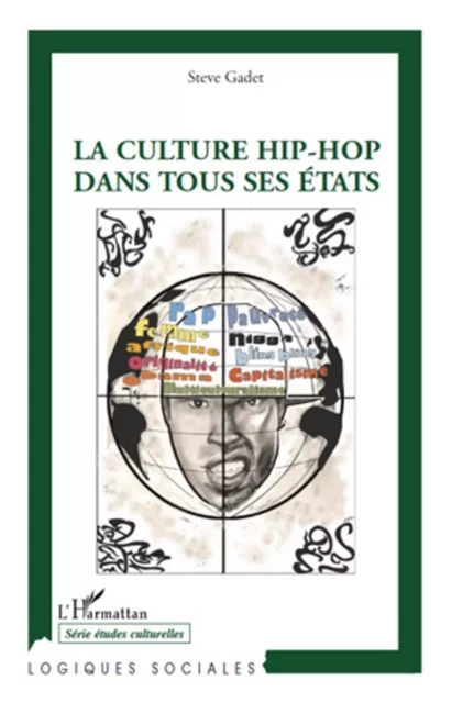 La culture hip-hop dans tous ses états - Steve Gadet - Editions L'Harmattan