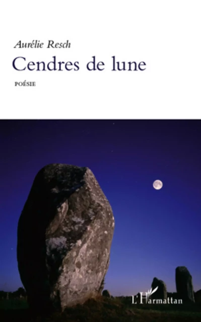 Cendres de lune - Aurélie Resch - Editions L'Harmattan