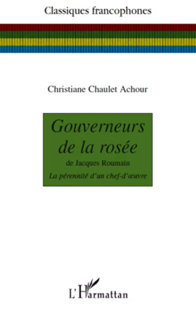 Gouverneurs de la rosée - Christiane Chaulet Achour - Editions L'Harmattan