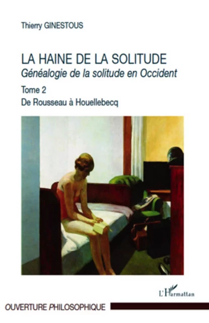 La haine de la solitude - Thierry Ginestous - Editions L'Harmattan