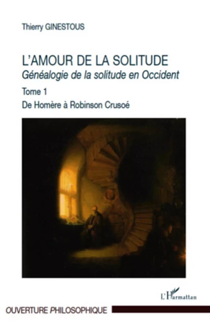 L'amour de la solitude - Thierry Ginestous - Editions L'Harmattan