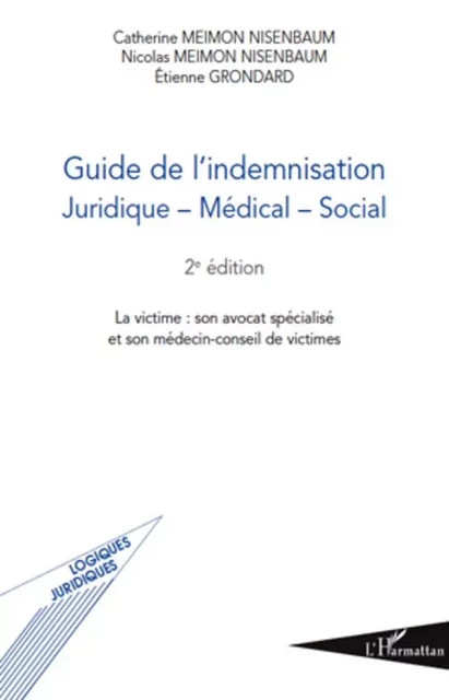 Guide de l'indemnisation - Etienne Grondard, Catherine Meimon Nisenbaum - Editions L'Harmattan