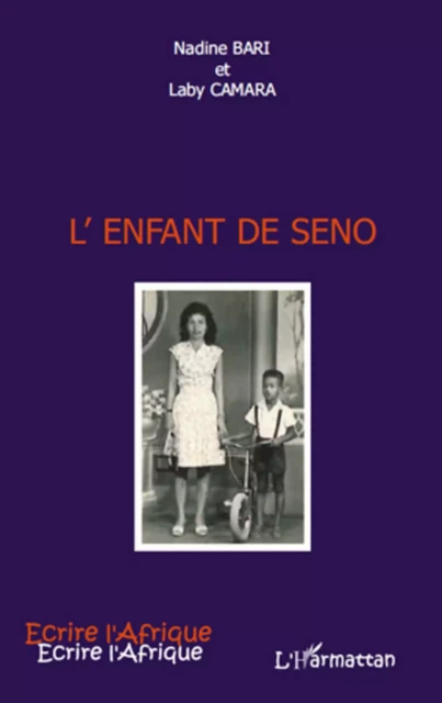 L'enfant de Seno - Laby Camara, Nadine Bari - Editions L'Harmattan