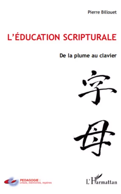 L'éducation scripturale - Pierre Billouet - Editions L'Harmattan