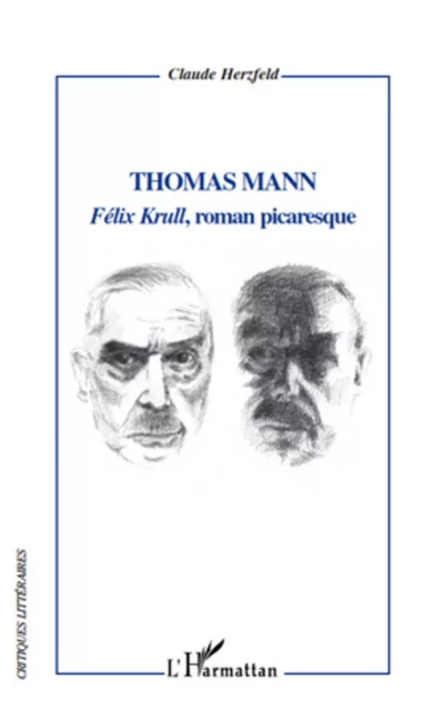 Thomas Mann - Claude Herzfeld - Editions L'Harmattan