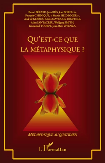 Qu'est-ce que la métaphysique ? - Bruno Bérard - Editions L'Harmattan