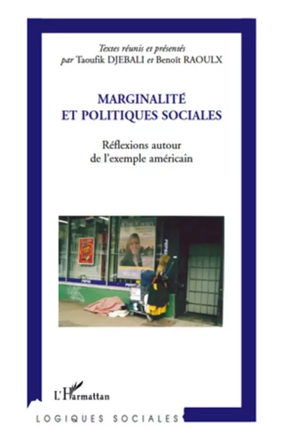 Marginalité et politiques sociales - Benoit Raoulx, Taoufik Djebali - Editions L'Harmattan