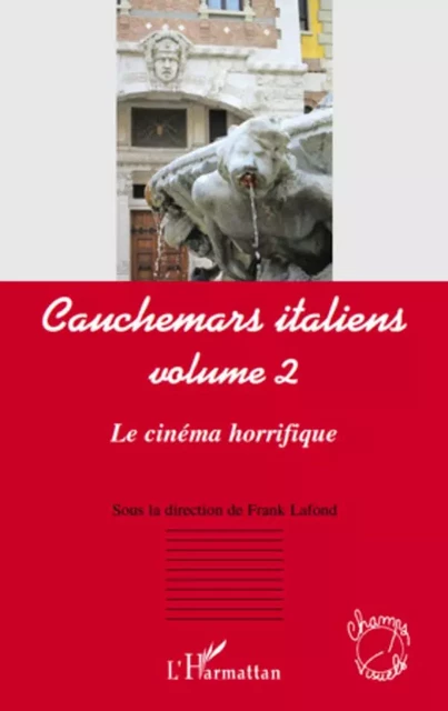 Cauchemars italiens (volume 2) - Frank Lafond - Editions L'Harmattan