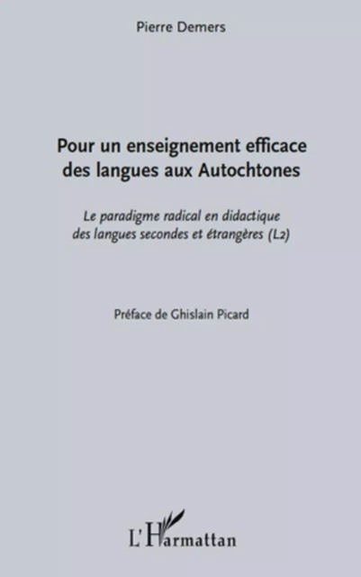 Pour un enseignement efficace des langues aux autochtones - Pierre Demers - Editions L'Harmattan