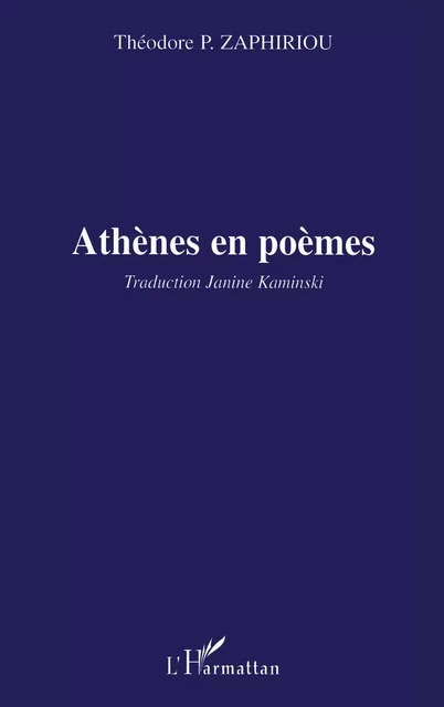 Athènes en poèmes - Théodore P. Zaphiriou - Editions L'Harmattan