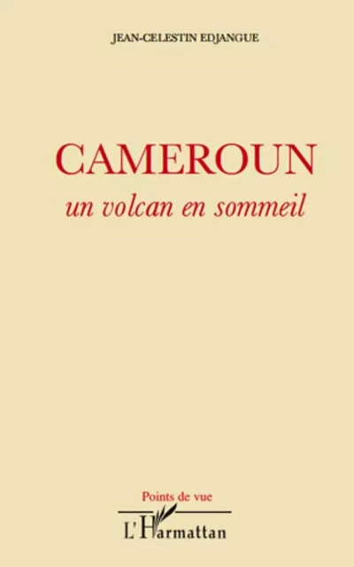 Cameroun - Jean-Célestin Edjangue - Editions L'Harmattan