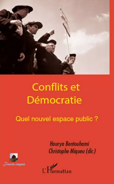 Conflits et Démocratie - Christophe Miqueu, Hourya Bentouhami - Editions L'Harmattan