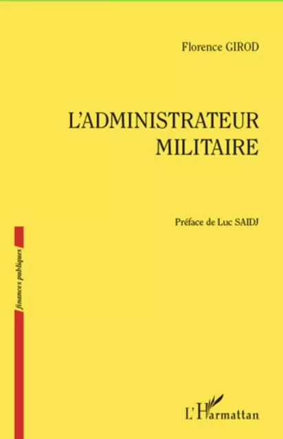 L'administrateur militaire - Florence Girod - Editions L'Harmattan