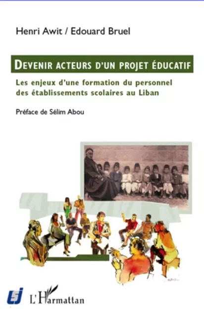 Devenir acteurs d'un projet éducatif - Henri Awit, Edouard Bruel - Editions L'Harmattan