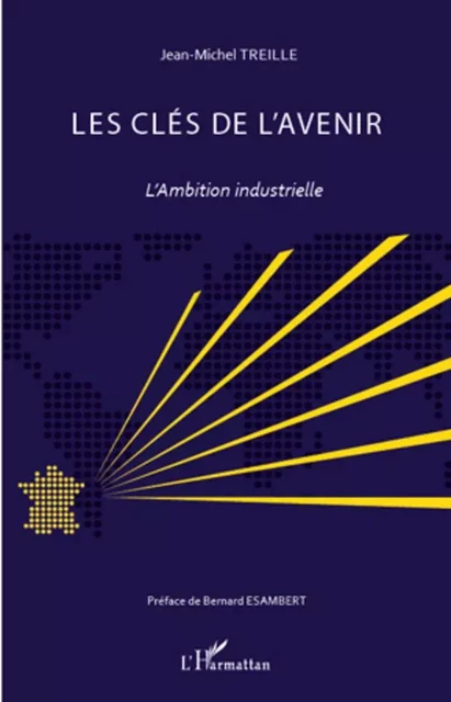 Les clés de l'avenir - Jean-Michel Treille - Editions L'Harmattan