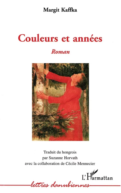 Couleurs et années - Margit Kaffka - Editions L'Harmattan