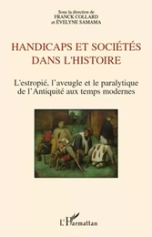 Handicaps et sociétés dans l'histoire