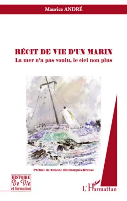 Récit de vie d'un marin - Maurice André - Editions L'Harmattan