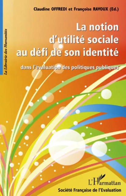 La notion d'utilité sociale au défi de son identité - Françoise Ravoux, Claudine Offredi - Editions L'Harmattan