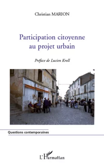 Participation citoyenne au projet urbain - Christian Marion - Editions L'Harmattan