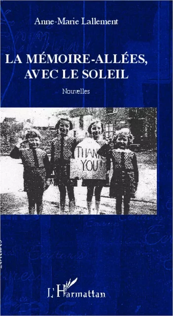 La mémoire-allées, avec le soleil - Anne-Marie Lallement - Editions L'Harmattan