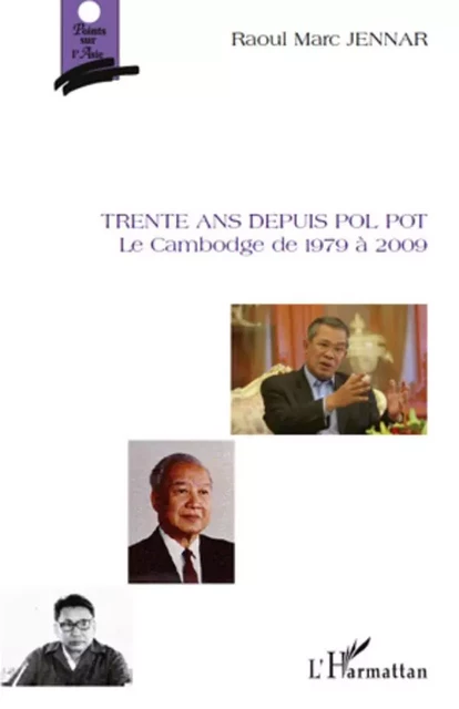 Trente ans depuis Pol Pot - Raoul Marc Jennar - Editions L'Harmattan