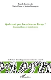 Quel avenir pour les archives en Europe ?