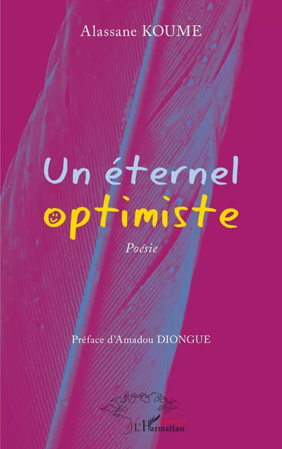 Un éternel optimiste - Alassane Koume - Editions L'Harmattan