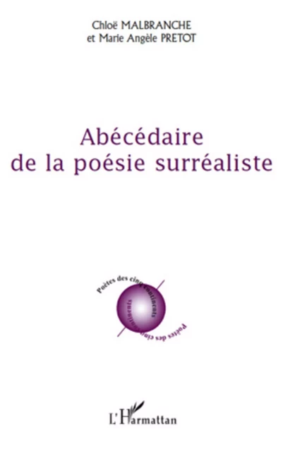 Abécédaire de la poésie surréaliste - Chloë Malbranche - Editions L'Harmattan