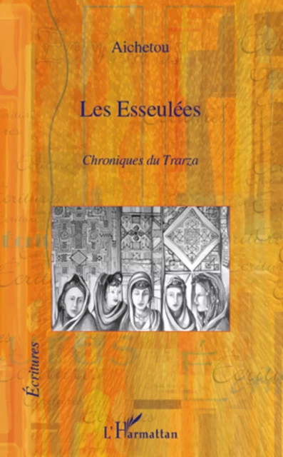 Les Esseulées -  Aichetou - Editions L'Harmattan