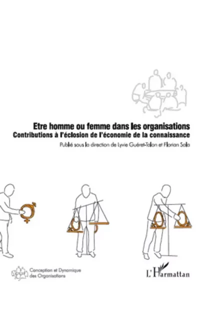 Etre homme ou femme dans les organisations - Lyvie Guéret-Talon, Florian Sala - Editions L'Harmattan