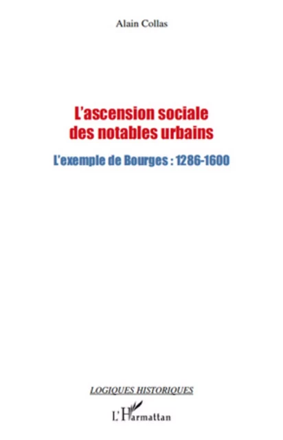 L'ascension sociale des notables urbains - Alain Collas - Editions L'Harmattan