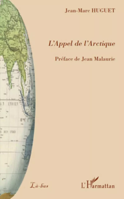 L'appel de l'Arctique - Jean-Marc Huguet - Editions L'Harmattan