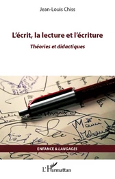 L'écrit, la lecture et l'écriture