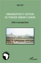 Urbanisation et gestion du foncier urbain à Dakar