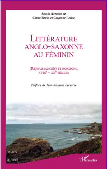 Littérature anglo-saxonne au féminin - Claire Bazin,  Leduc guyonne - Editions L'Harmattan