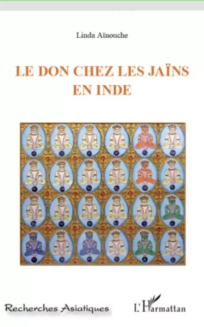 Le don chez les Jaïns en Inde - Linda Ainouche - Editions L'Harmattan