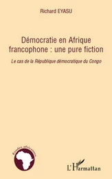 Démocratie en Afrique francophone : une pure fiction