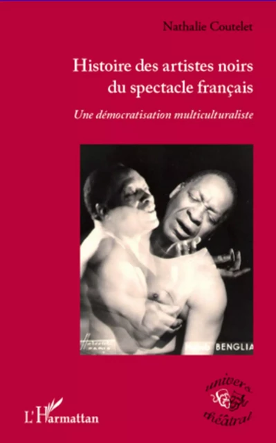 Histoire des artistes noirs du spectacle français - Nathalie Coutelet - Editions L'Harmattan