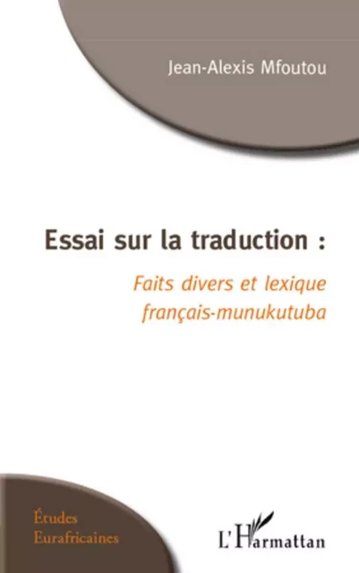 Essai sur la traduction - Jean-Alexis Mfoutou - Editions L'Harmattan