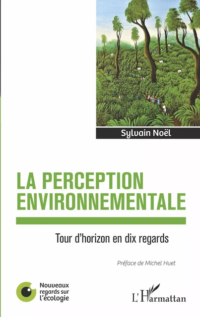 La perception environnementale - Sylvain Noël - Editions L'Harmattan